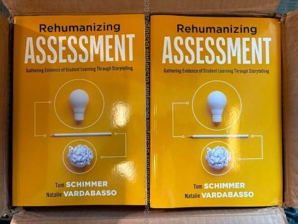 "Rehumanizing Assessment: Gathering Evidence of Student Learning Through Storytelling" by Tom Schimmer and Natalie Vardabasso - photo 1